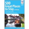 500 Great Places To Stay In Britain 2009 by Anne Cuthbertson