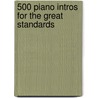 500 Piano Intros for the Great Standards door David Berger