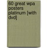 60 Great Wpa Posters Platinum [with Dvd] door Onbekend