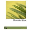 A Biographical History door J. Zeamer