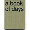 A Book Of Days door F. Sydnor Cartmell