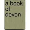 A Book Of Devon door Onbekend