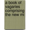 A Book Of Vagaries Comprising The New Mi door William 1825 Paulding