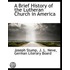 A Brief History Of The Lutheran Church I
