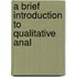 A Brief Introduction To Qualitative Anal