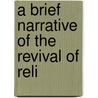 A Brief Narrative Of The Revival Of Reli door Onbekend
