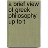 A Brief View Of Greek Philosophy Up To T door Onbekend