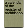 A Calendar Of The Register Of Archbishop door Ire. . Archbishop Armagh