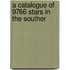 A Catalogue Of 9766 Stars In The Souther