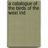 A Catalogue Of The Birds Of The West Ind