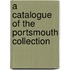 A Catalogue Of The Portsmouth Collection