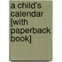 A Child's Calendar [With Paperback Book]