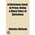A Christmas Carol, In Prose; Being A Gho