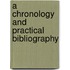 A Chronology And Practical Bibliography
