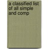 A Classified List Of All Simple And Comp door Rudolf-Ernst Br�Nnow