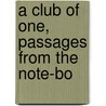 A Club Of One, Passages From The Note-Bo door A.P. 1826-1912 Russell