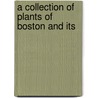 A Collection Of Plants Of Boston And Its door Onbekend