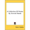 A Collection Of Poems By Several Hands door Onbekend