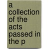 A Collection Of The Acts Passed In The P door Ontario Ontario