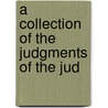 A Collection Of The Judgments Of The Jud door Onbekend