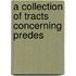 A Collection Of Tracts Concerning Predes