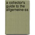 A Collector's Guide To The Allgemeine-Ss