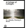 A College Of Colleges: by T.J. Shanks