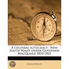 A Colonial Autocracy : New South Wales U door Marion Phillips