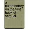 A Commentary On The First Book Of Samuel door Loring Woart Batten