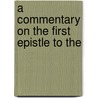 A Commentary On The First Epistle To The door Thomas Charles-Edwards