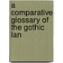 A Comparative Glossary Of The Gothic Lan