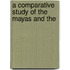 A Comparative Study Of The Mayas And The