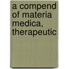 A Compend Of Materia Medica, Therapeutic door Samuel Otway Lewis Potter