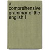 A Comprehensive Grammar Of The English L door Onbekend