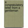 A Congratulatory Letter From A Gentleman door Onbekend