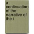 A Continuation Of The Narrative Of The I