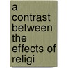 A Contrast Between The Effects Of Religi door Onbekend