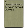 A Correspondence Between Edward Brooks A door Onbekend