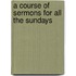 A Course Of Sermons For All The Sundays