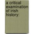 A Critical Examination Of Irish History:
