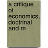A Critique Of Economics, Doctrinal And M door Oswald Fred Boucke