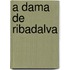 A Dama De Ribadalva