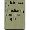 A Defence Of Christianity From The Proph door Edward Chandler
