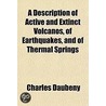 A Description Of Active And Extinct Volc door Charles Daubeny