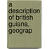 A Description Of British Guiana, Geograp