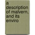 A Description Of Malvern, And Its Enviro