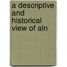 A Descriptive And Historical View Of Aln door W. Davison