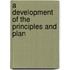 A Development Of The Principles And Plan