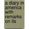 A Diary In America : With Remarks On Its door Frederick Marryat