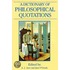 A Dictionary of Philosophical Quotations